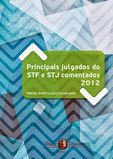 Leia mais sobre o artigo Juiz Federal do TRF da 1ª Região Lança o Livro – “Principais julgados do STF e STJ comentados 2012”