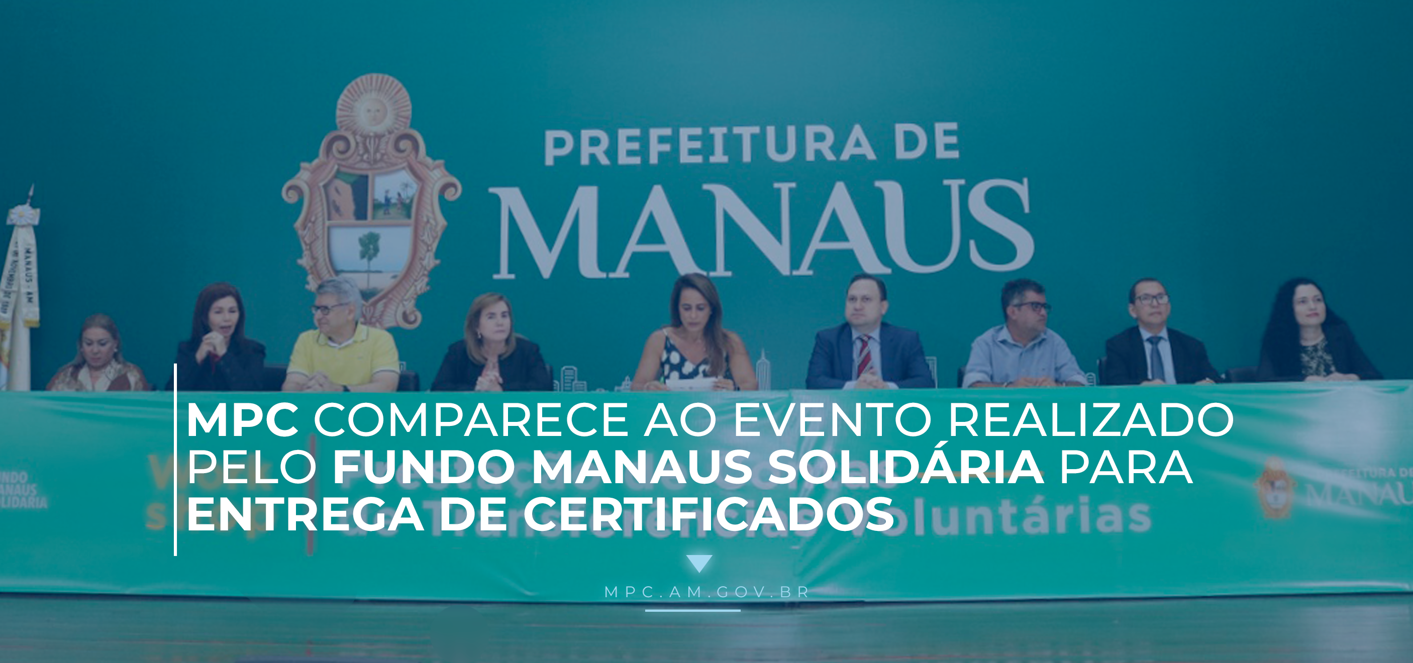 Leia mais sobre o artigo MPC comparece ao evento realizado pelo Fundo Manaus Solidária para entrega de certificados