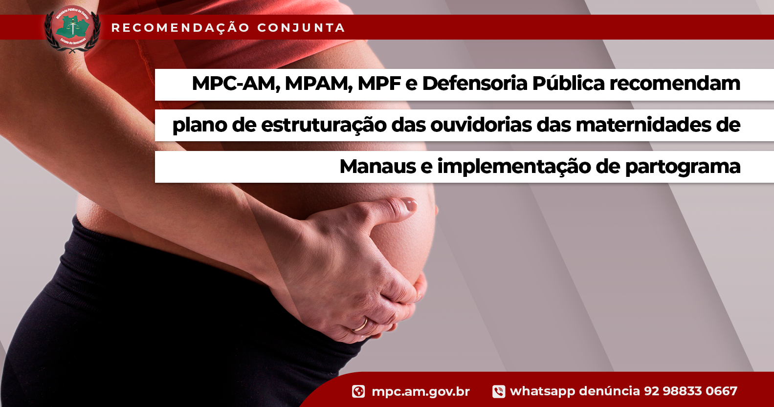 Leia mais sobre o artigo MPC-AM, MPAM, MPF e Defensoria Pública recomendam plano de estruturação das ouvidorias das maternidades de Manaus e implementação de partograma