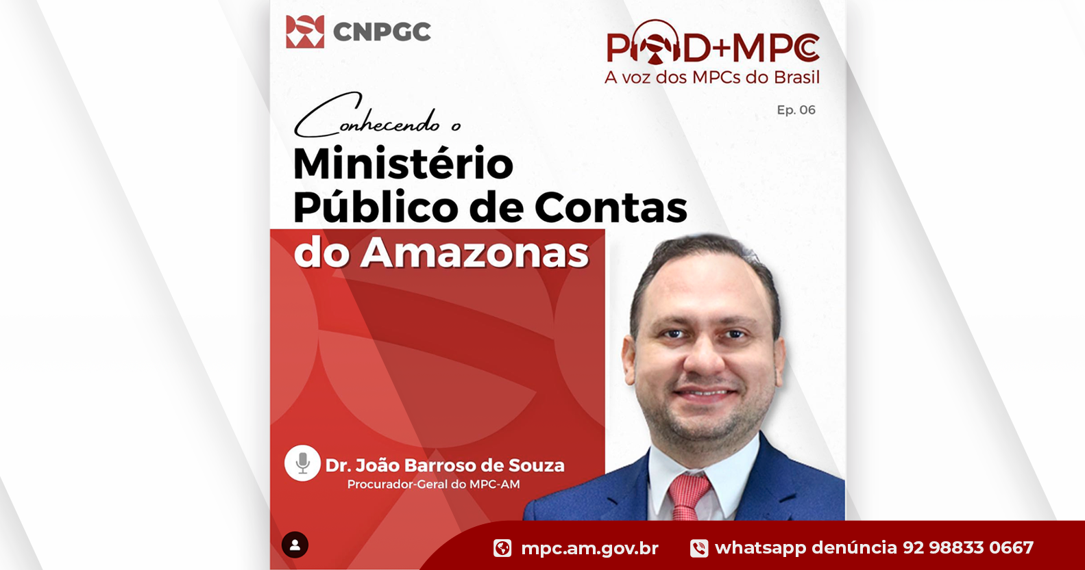 Leia mais sobre o artigo Relação do MPC-AM com os amazonenses é de transparência, afirma João Barroso em entrevista ao Pod+MPC