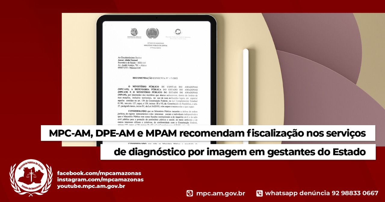 Leia mais sobre o artigo MPC-AM, DPE/AM e MPAM recomendam fiscalização nos serviços de diagnóstico por imagem em gestantes do Estado