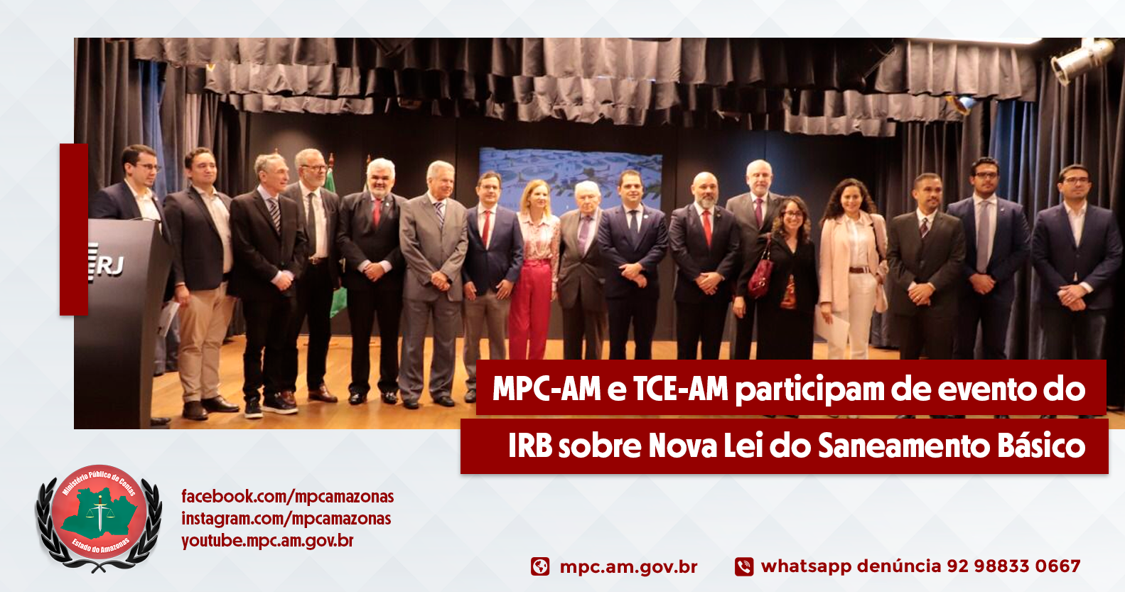 Leia mais sobre o artigo MPC e TCE-AM participam de evento do IRB sobre Nova Lei do Saneamento Básico