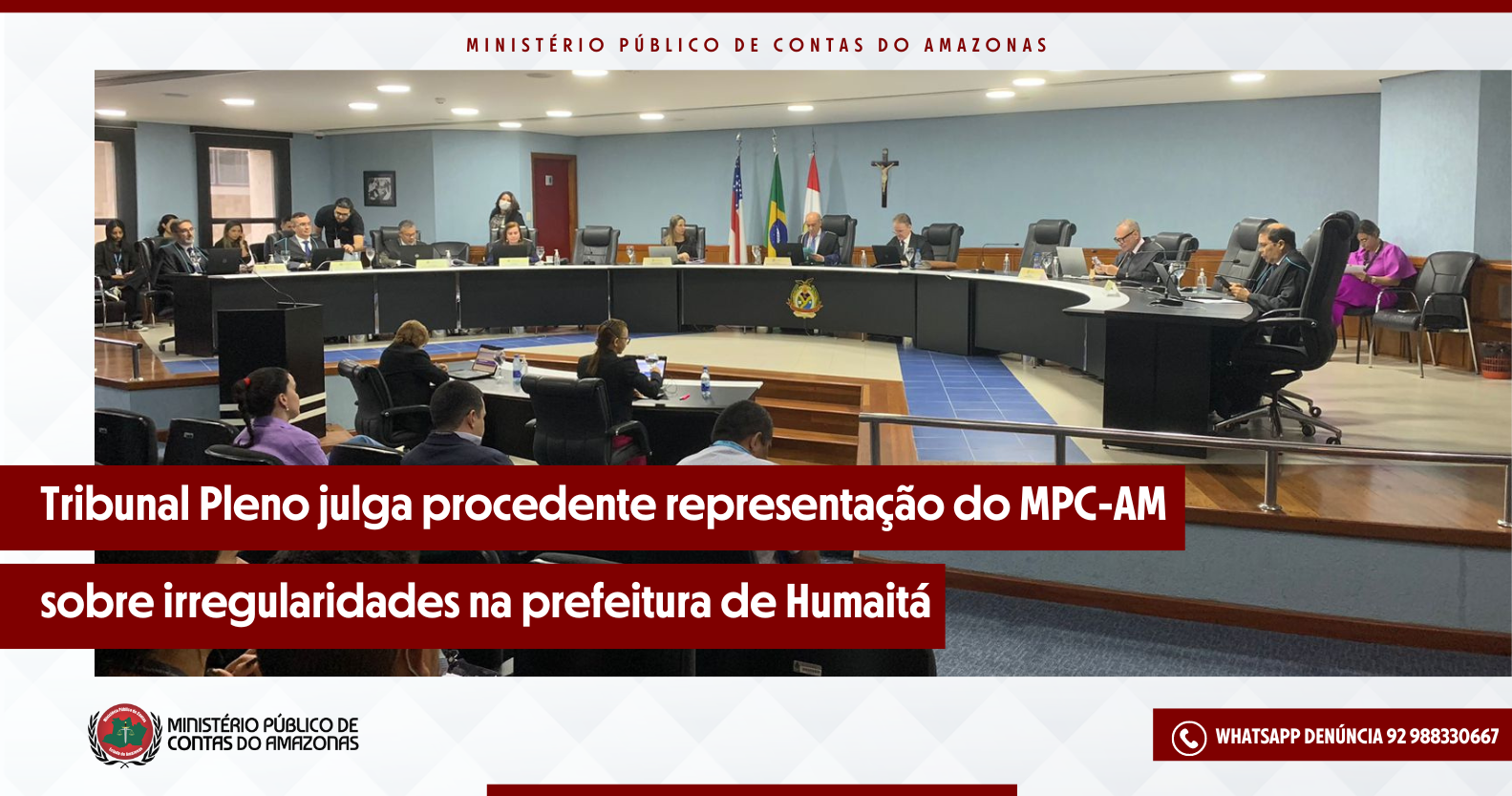 Leia mais sobre o artigo Tribunal Pleno julga procedente representação do MPC-AM sobre irregularidades na prefeitura de Humaitá