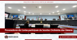 Procuradores de Contas participam de Sessões Ordinárias das Câmaras