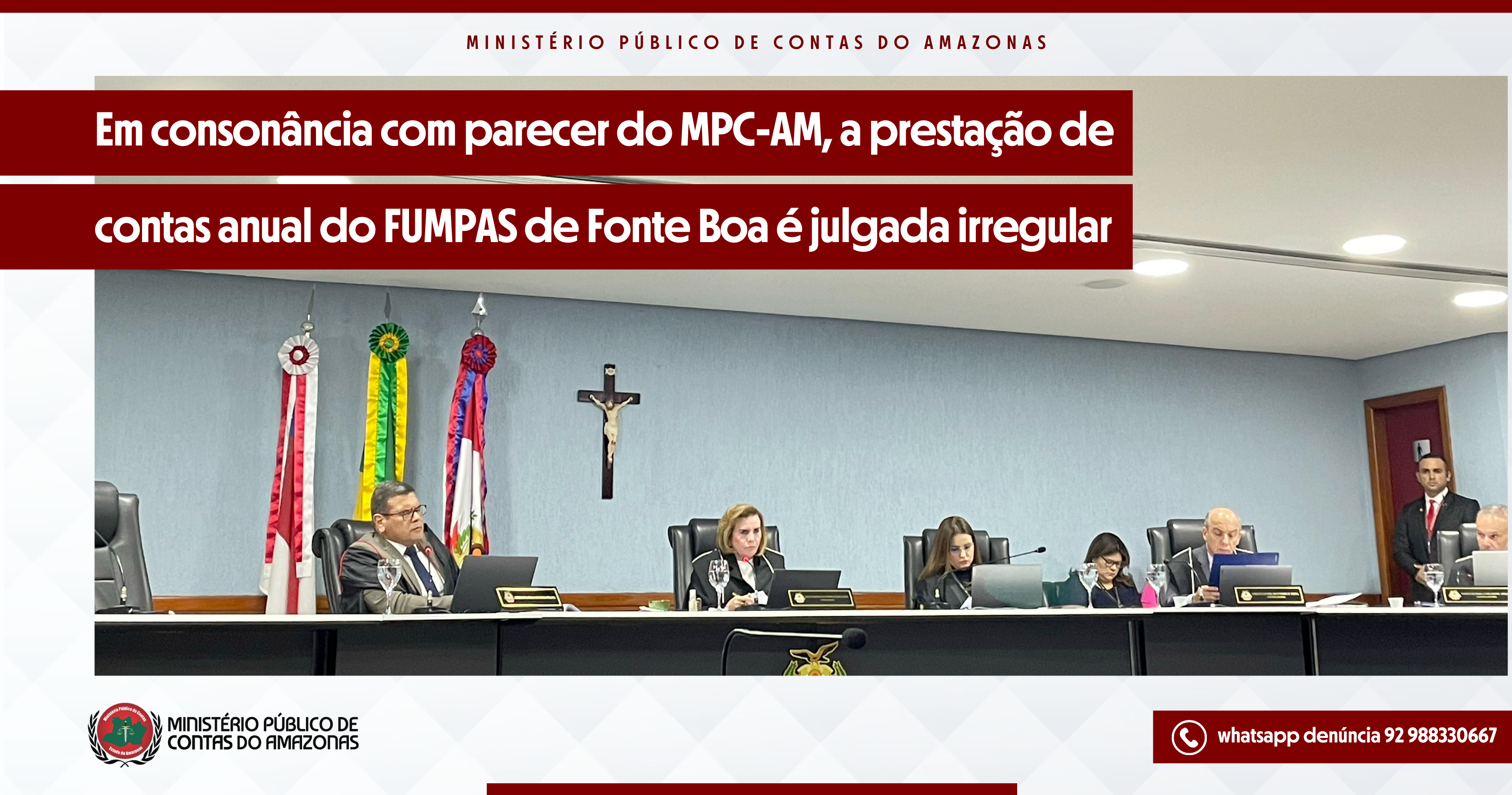 Em consonância com parecer do MPC-AM, a prestação de contas anual do FUMPAS de Fonte Boa é julgada irregular