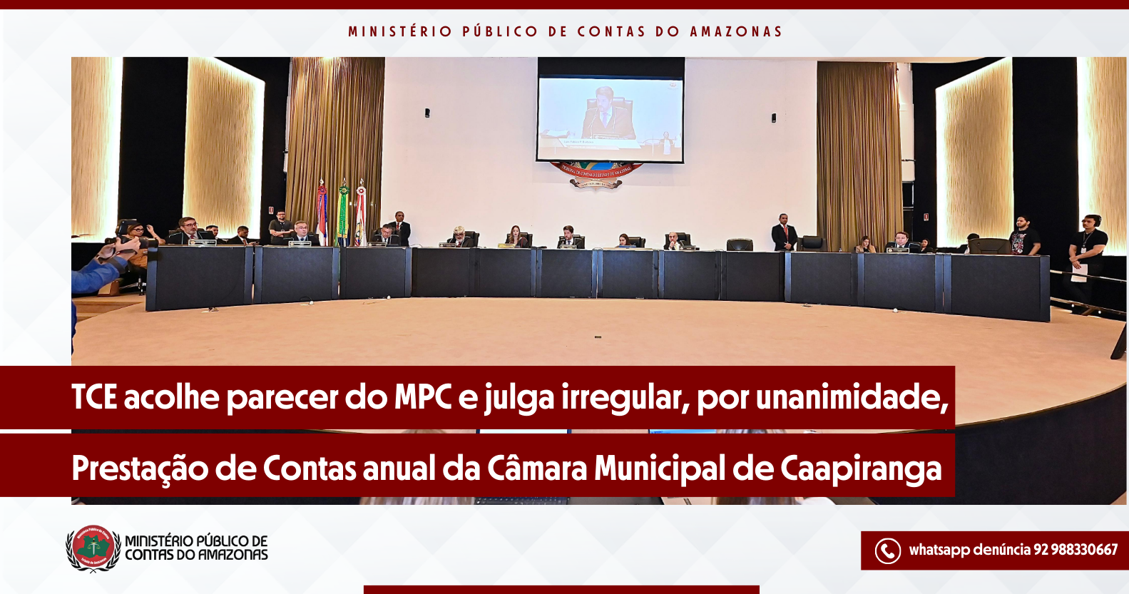 TCE acolhe parecer do MPC e julga irregular, por unanimidade, Prestação de Contas anual da Câmara Municipal de Caapiranga