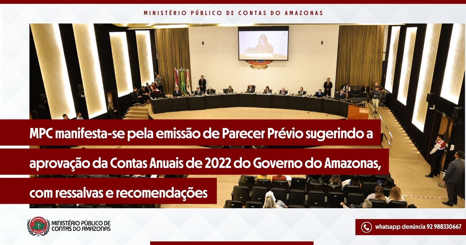 MPC manifesta-se pela emissão de Parecer Prévio sugerindo a aprovação da Contas Anuais de 2022 do Governo do Amazonas, com ressalvas e recomendações