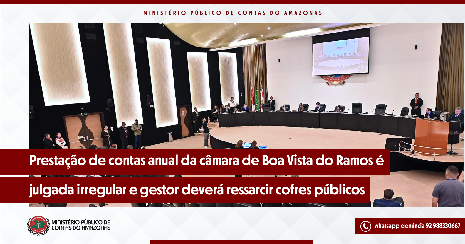 Prestação de contas anual da câmara de Boa Vista do Ramos é julgada irregular e gestor deverá ressarcir aos cofres públicos