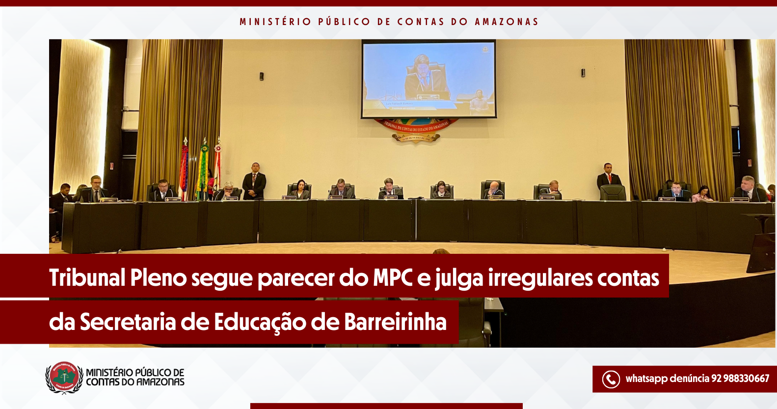 Tribunal Pleno segue parecer do MPC e julga irregulares contas da Secretaria de Educação de Barreirinha