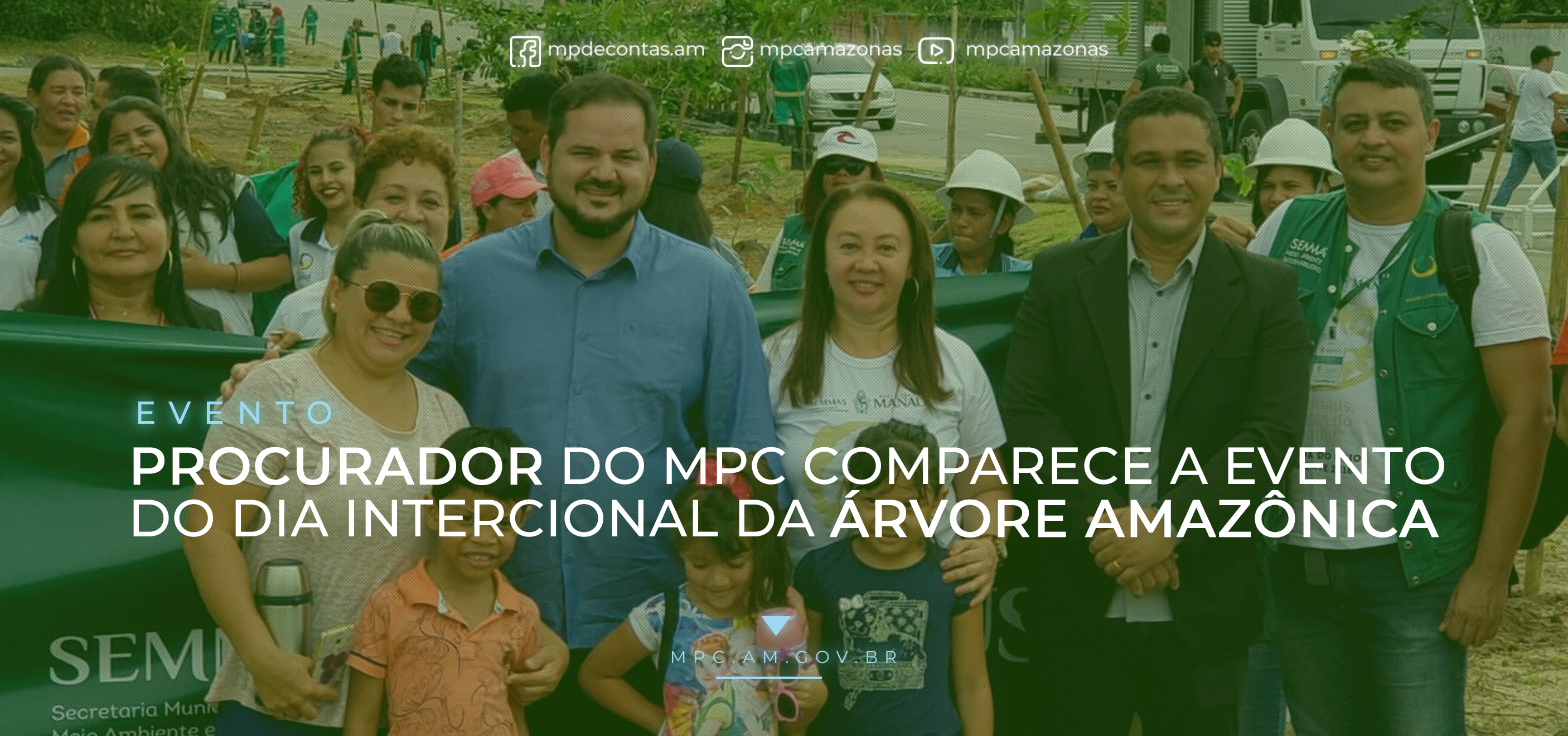 Leia mais sobre o artigo Procurador do MPC comparece a evento do Dia Internacional da Árvore Amazônica.
