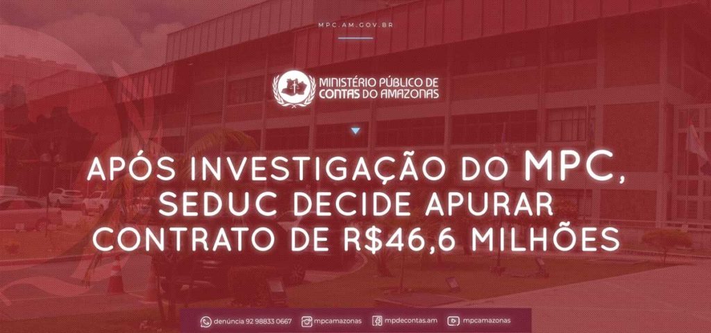 Após investigação do MPC, SEDUC decide apurar contrato de R$ 46,6 milhões.