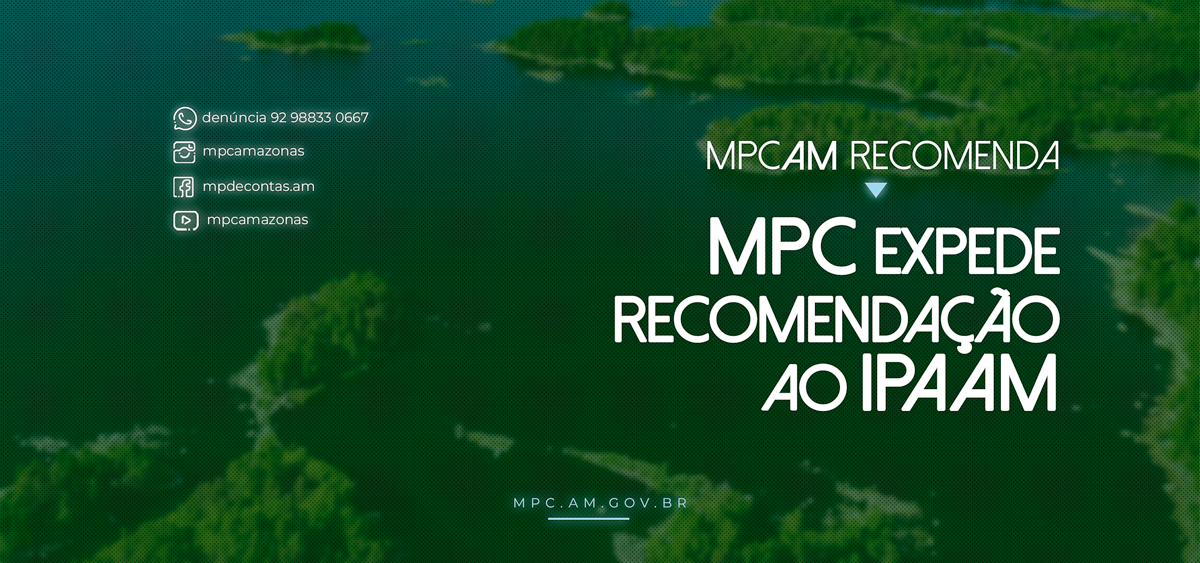 Leia mais sobre o artigo MPC expede Recomendação ao IPAAM