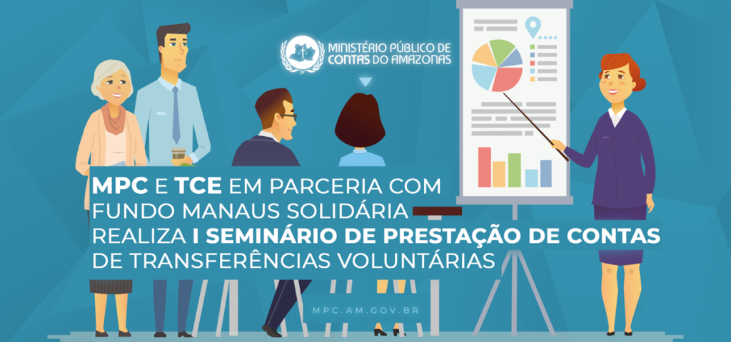 MPC e TCE em parceria com Fundo Manaus Solidária realiza I Seminário de Prestação de Contas de Transferências Voluntárias