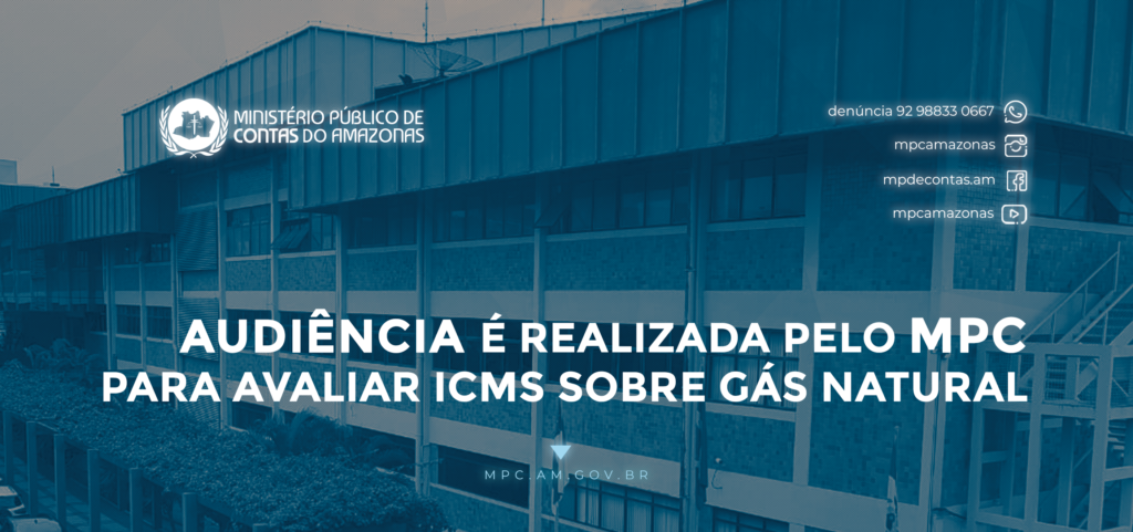 Audiência é realizada pelo MPC para avaliar ICMS sobre gás natural