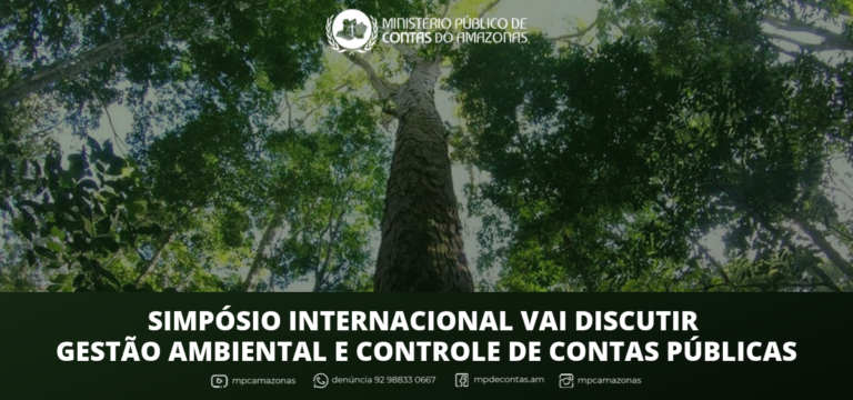 Simpósio Internacional vai discutir Gestão Ambiental e Controle de Contas Públicas