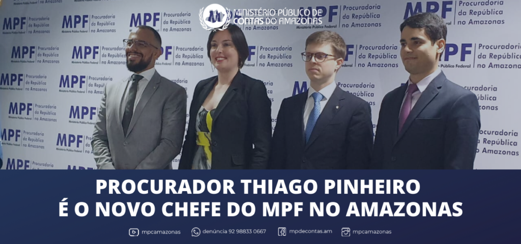 Procurador Thiago Pinheiro é o novo chefe do MPF no Amazonas