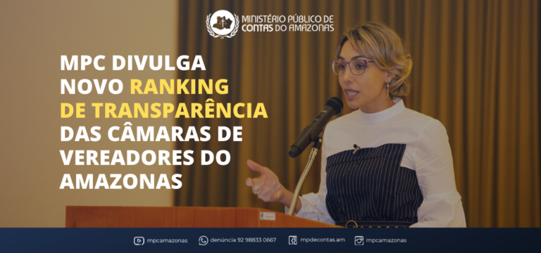 MPC divulga novo ranking de transparência das câmaras de vereadores do Amazonas