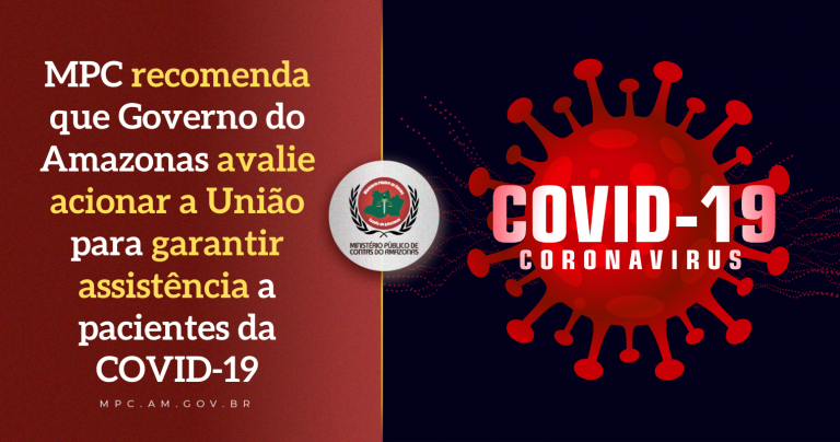 MPC recomenda que Governo do Amazonas avalie acionar a União para garantir assistência a pacientes da COVID-19