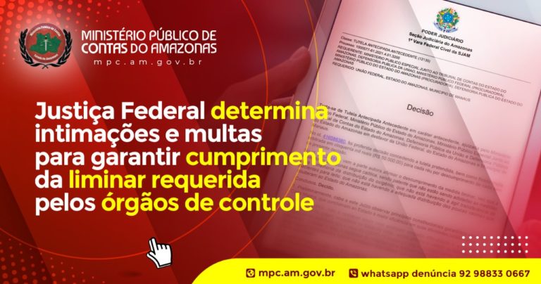 Justiça Federal determina intimações e multas para garantir cumprimento da liminar requerida pelos órgãos de controle