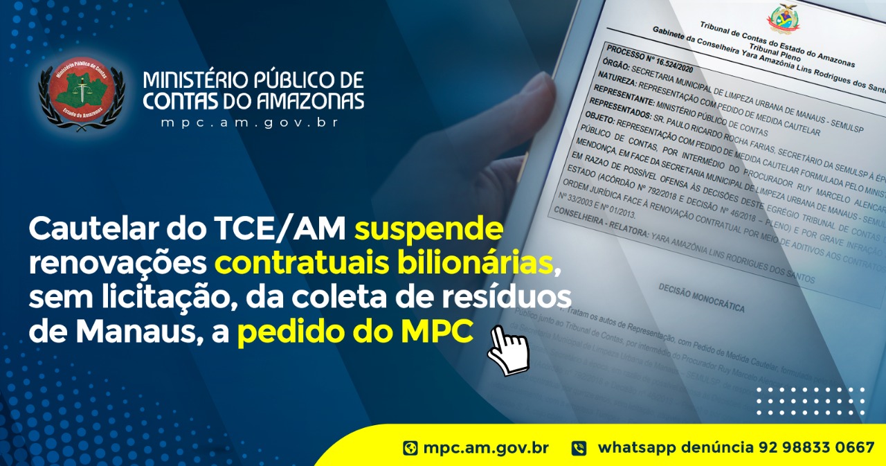 Leia mais sobre o artigo Cautelar do TCE/AM suspende renovações contratuais bilionárias, sem licitação, da coleta de resíduos de Manaus, a pedido do MPC