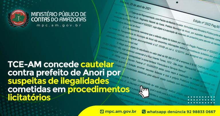 TCE-AM concede cautelar contra prefeito de Anori por suspeitas de ilegalidades cometidas em procedimentos licitatórios