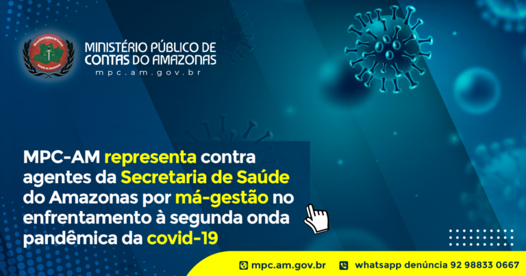 MPC-AM representa contra agentes da Secretaria de Saúde do Amazonas por má-gestão no enfrentamento à segunda onda pandêmica da covid-19