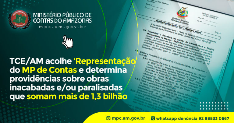 TCE/AM acolhe ‘Representação’ do MP de Contas e determina providências sobre obras inacabadas e/ou paralisadas que somam mais de 1,3 bilhão