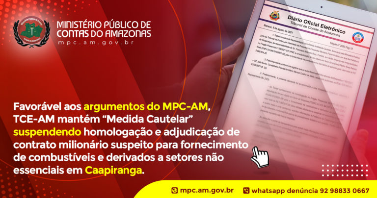 Favorável aos argumentos do MPC-AM, TCE-AM mantém “Medida Cautelar” suspendendo homologação e adjudicação de contrato milionário suspeito para fornecimento de combustíveis e derivados a setores não essenciais em Caapiranga.