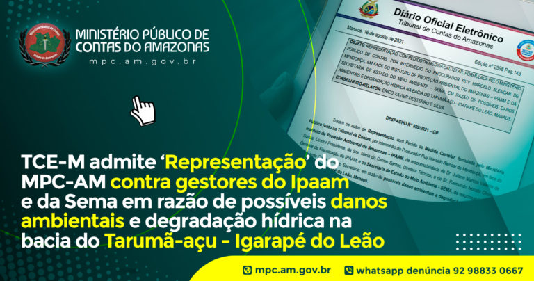 TCE-M admite ‘Representação’ do MPC-AM contra gestores do Ipaam e da Sema em razão de possíveis danos ambientais e degradação hídrica na bacia do Tarumã-açu – Igarapé do Leão