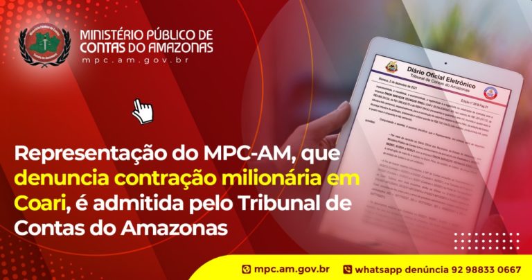 Representação do MPC-AM, que denuncia contração milionária em Coari, é admitida pelo Tribunal de Contas do Amazonas