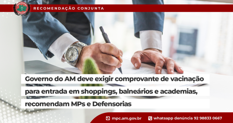 Governo do AM deve exigir comprovante de vacinação para entrada em shoppings, balneários e academias, recomendam MPs e Defensorias