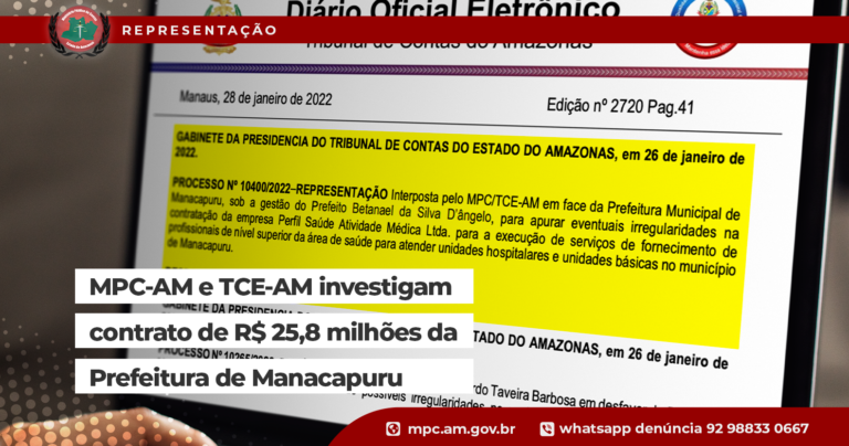 MPC-AM e TCE-AM investigam contrato de R$ 25,8 milhões da Prefeitura de Manacapuru