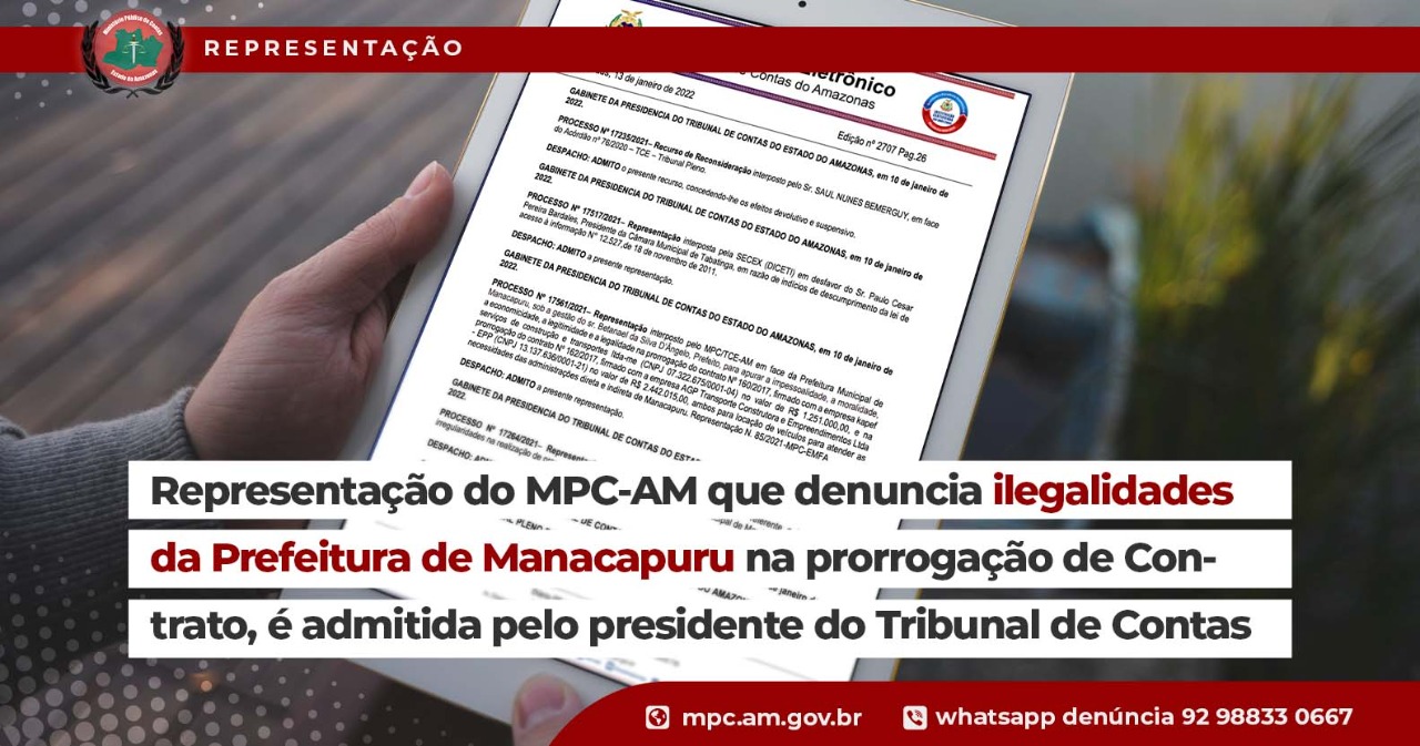 Leia mais sobre o artigo Representação do MPC-AM que denuncia ilegalidades da Prefeitura de Manacapuru na prorrogação de Contrato, é admitida pelo presidente do Tribunal de Contas