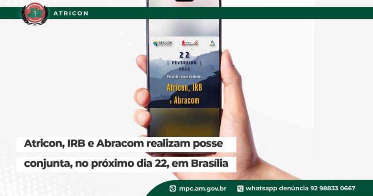 Atricon, IRB e Abracom realizam posse conjunta, no próximo dia 22, em Brasília