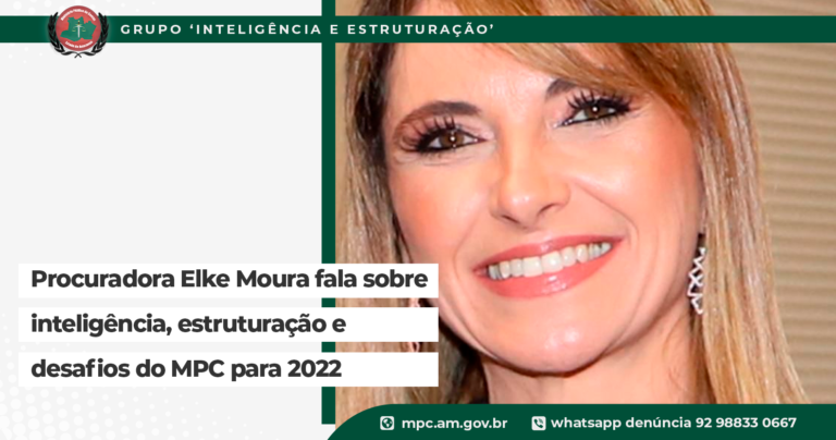 Procuradora Elke Moura fala sobre inteligência, estruturação e desafios do MPC para 2022
