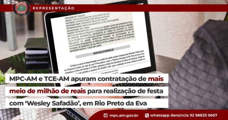 MPC-AM e TCE-AM apuram contratação de mais meio de milhão de reais para realização de festa com ‘Wesley Safadão’, em Rio Preto da Eva