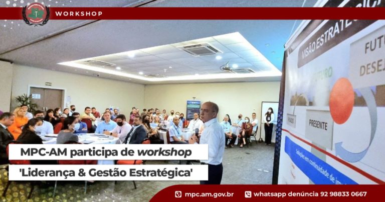 MPC-AM participa de workshop ‘Liderança e Gestão Estratégica’