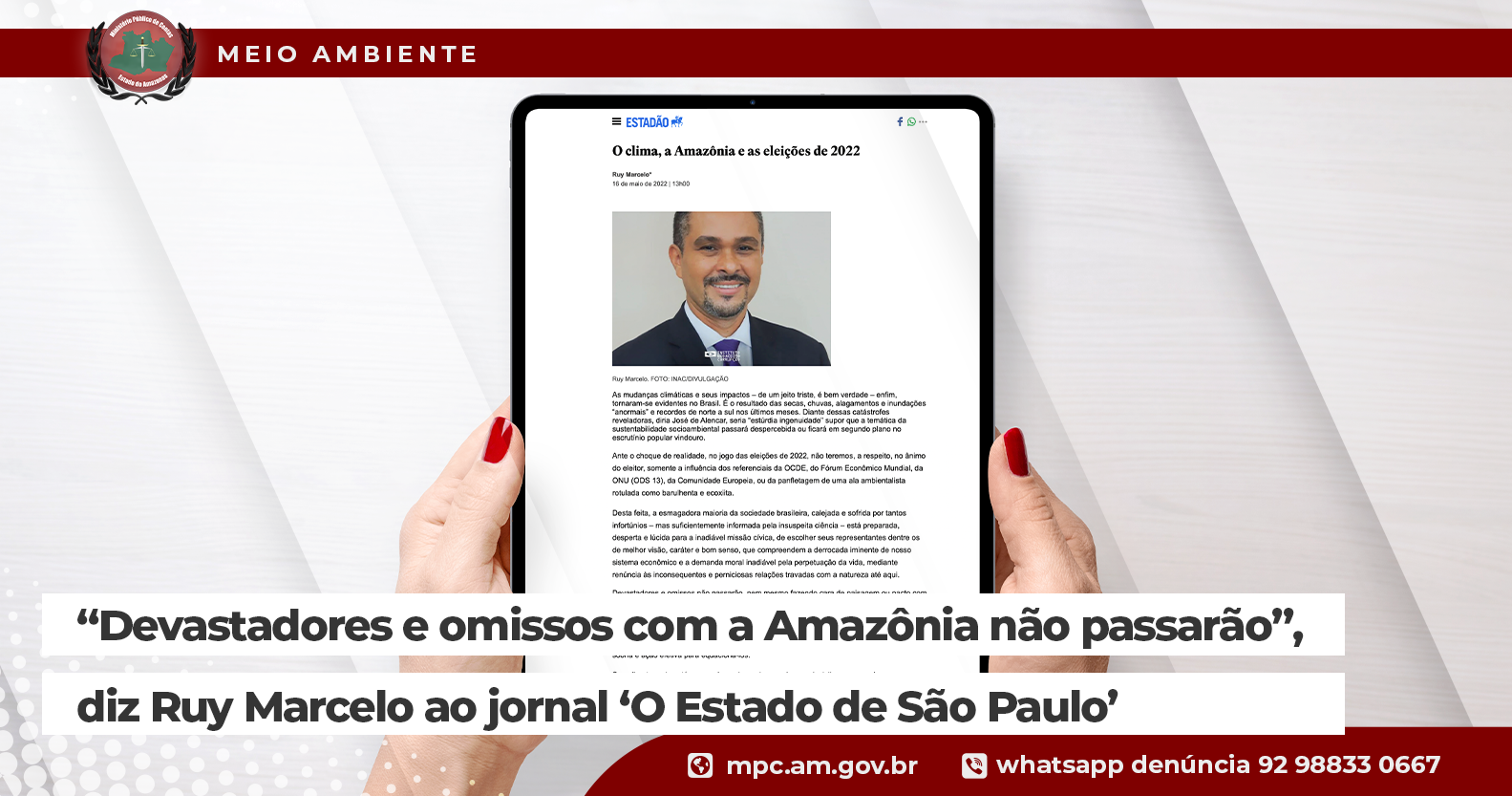 Leia mais sobre o artigo “Devastadores e omissos com a Amazônia não passarão”, diz Ruy Marcelo ao jornal ‘O Estado de São Paulo’