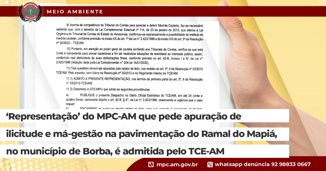 Leia mais sobre o artigo ‘Representação’ do MPC-AM que pede apuração de ilicitude e má-gestão na pavimentação do Ramal do Mapiá, no município de Borba, é admitida pelo TCE-AM