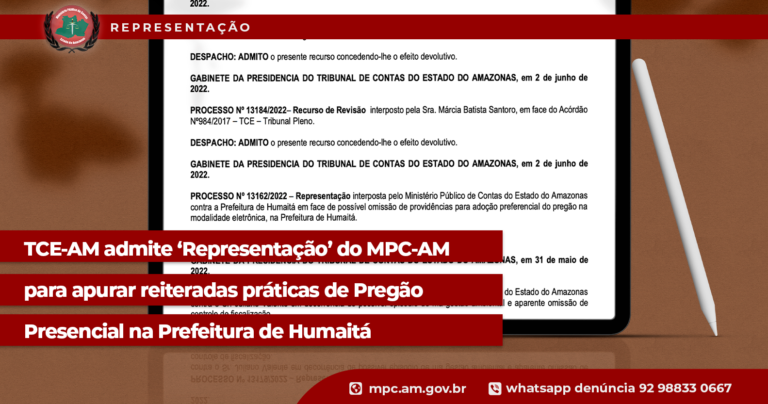 TCE-AM admite ‘Representação’ do MPC-AM para apurar reiteradas práticas de Pregão Presencial na Prefeitura de Humaitá