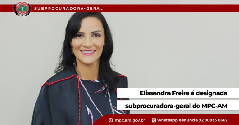 Elissandra Freire é designada subprocuradora-geral do MPC-AM no biênio 2022/2024
