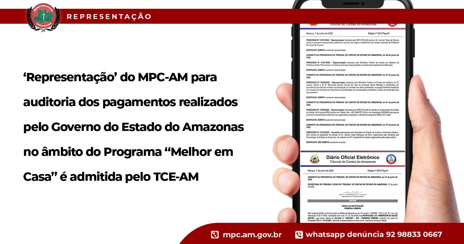 Leia mais sobre o artigo ‘Representação’ do MPC-AM para auditoria dos pagamentos realizados pelo Governo do Estado do Amazonas no âmbito do Programa “Melhor em Casa” é admitida pelo TCE-AM