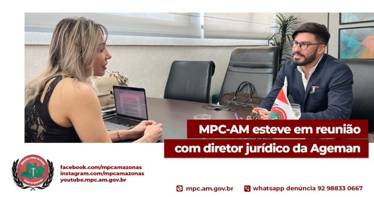MPC-AM esteve em reunião com diretor jurídico da Ageman