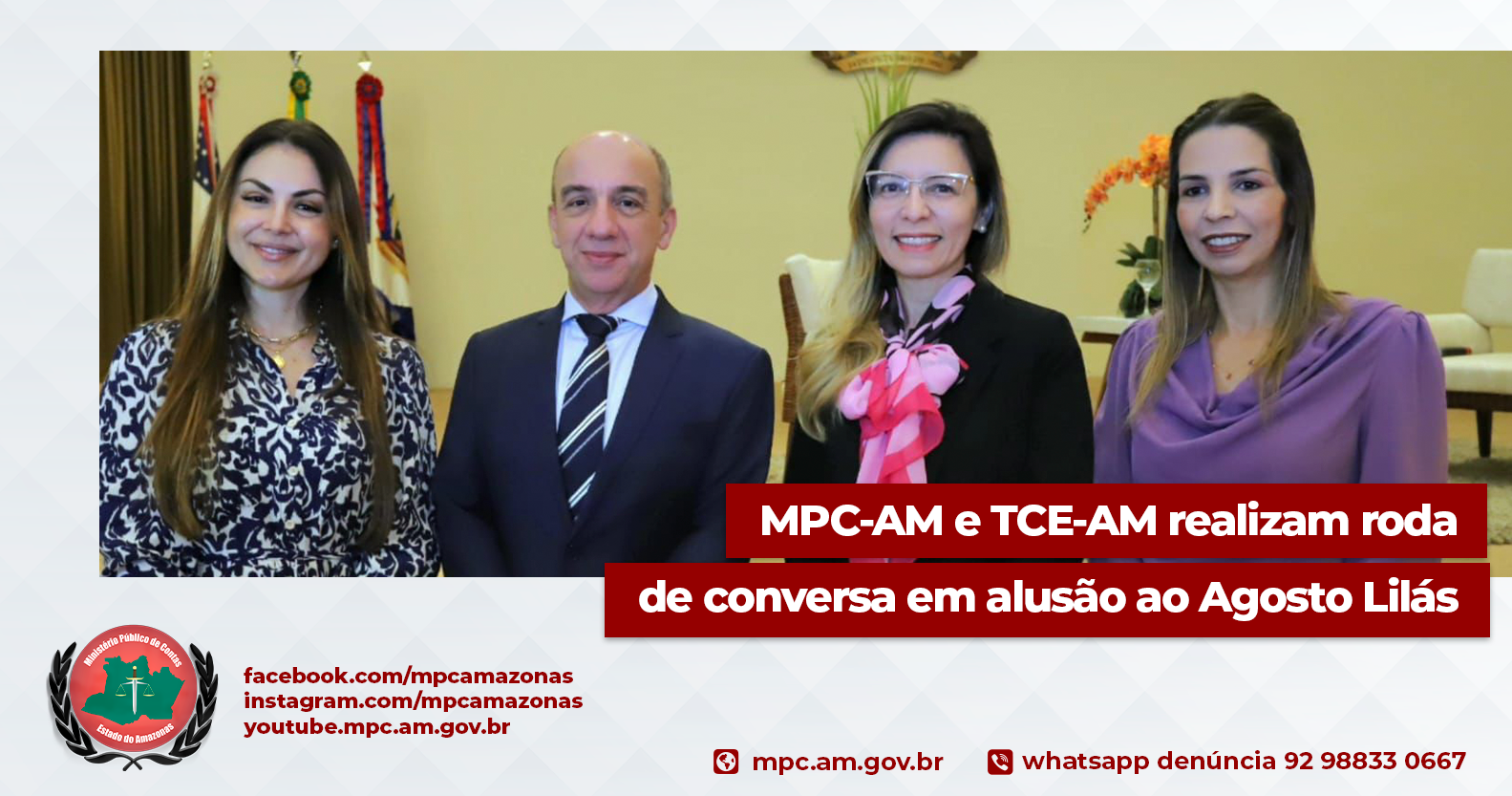 Leia mais sobre o artigo MPC-AM e TCE-AM realizam roda de conversa em alusão ao Agosto Lilás