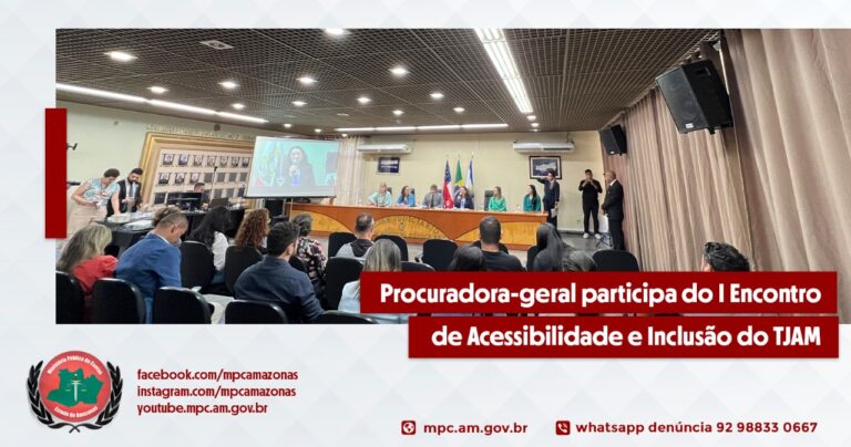 Procuradora-geral participa do I Encontro de Acessibilidade e Inclusão do TJAM