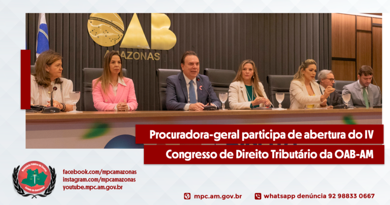 Procuradora-geral participa de abertura do IV Congresso de Direito Tributário da OAB-AM
