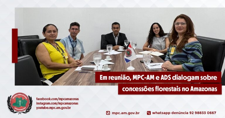Em reunião, MPC-AM e ADS dialogam sobre concessões florestais no Amazonas
