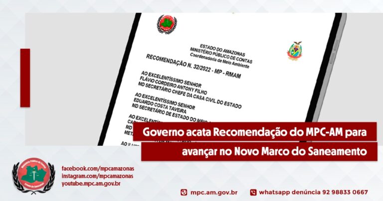 Governo acata Recomendação do MPC-AM para avançar no Novo Marco do Saneamento