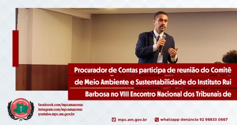 Procurador de Contas participa de reunião do Comitê de Meio Ambiente e Sustentabilidade do Instituto Rui Barbosa no VIII Encontro Nacional dos Tribunais de Contas