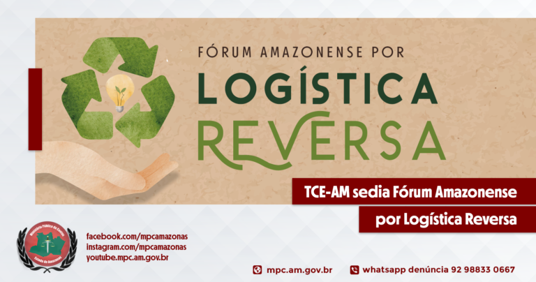 TCE-AM sedia Fórum Amazonense por Logística Reversa